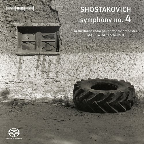 Netherlands Radio Philharmonic Orchestra, Mark Wigglesworth - Shostakovich: Symphony No. 4 in C minor, Op. 43 (2009) [Hi-Res]