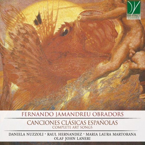 Daniela Nuzzoli, Raúl Hernández, Maria Laura Martorana, Olaf Laneri - Fernando Jaumandreu Obradors: Canciones Clásicas Españolas (2021)