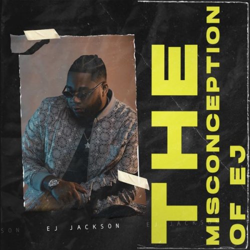 Ej Jackson - The Misconception of Ej (2021)