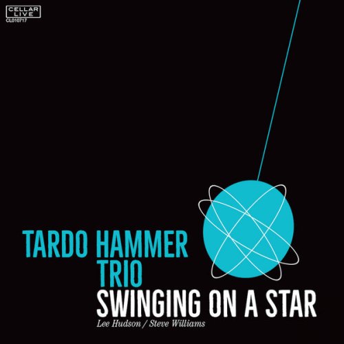 Tardo Hammer Trio - Swinging On A Star (2017) [Hi-Res]