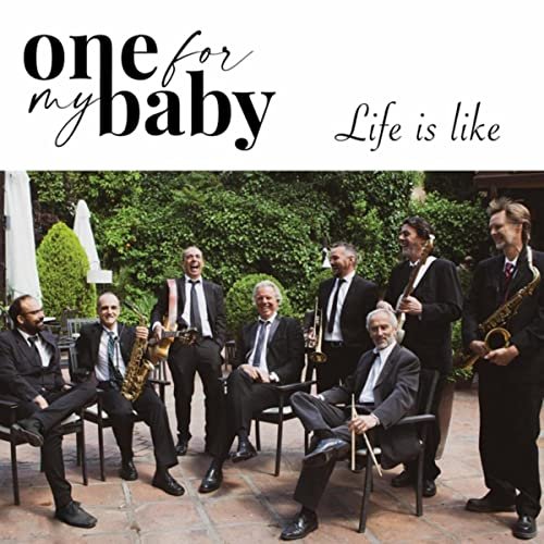 One For My Baby - Life Is Like (2021)
