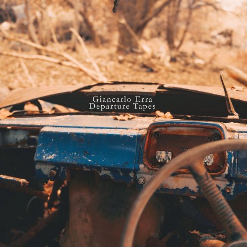 Giancarlo Erra - Departure Tapes (2021) [Hi-Res]