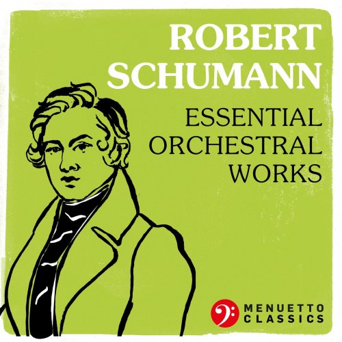 VA - Robert Schumann: Essential Orchestral Works (2021)