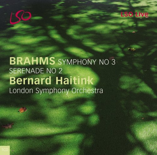Bernard Haitink, London Symphony Orchestra - Brahms: Serenade No 2, Symphony No 3 (2004) [SACD]
