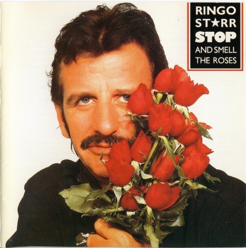 Ringo Starr - Stop And Smell The Roses (Reissue, Bonus Tracks Remastered) (1981/1994)