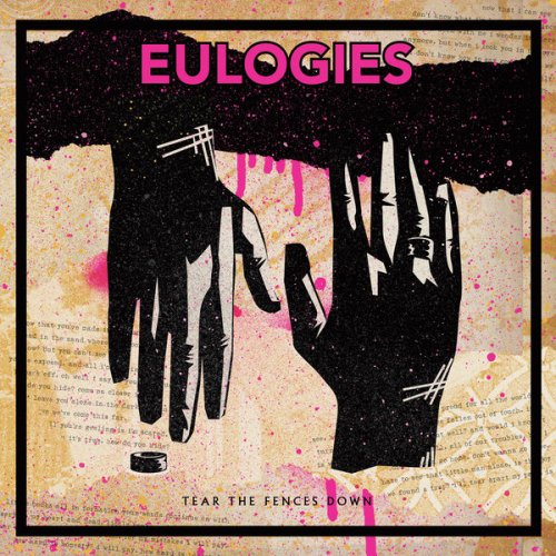 Eulogies - Tear the Fences Down (2011) FLAC