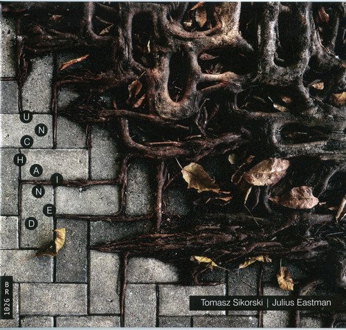 Emilia Sitarz, Bartek Wąsik, Mischa Kozłowski, Joanna Duda - Tomasz Sikorski, Julius Eastman: Unchained (2014) CD-Rip