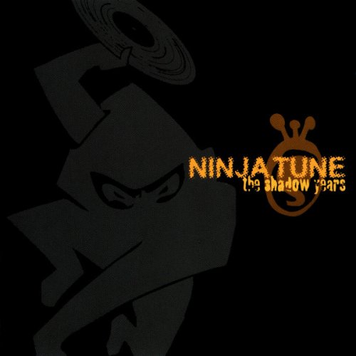 VA - Ninja Tune: The Shadow Years (2001) [CD-Rip]