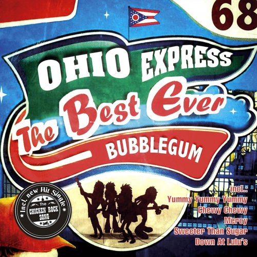 Ohio Express - The Best Ever Bubblegum (The Sensational New Recordings) (2016)
