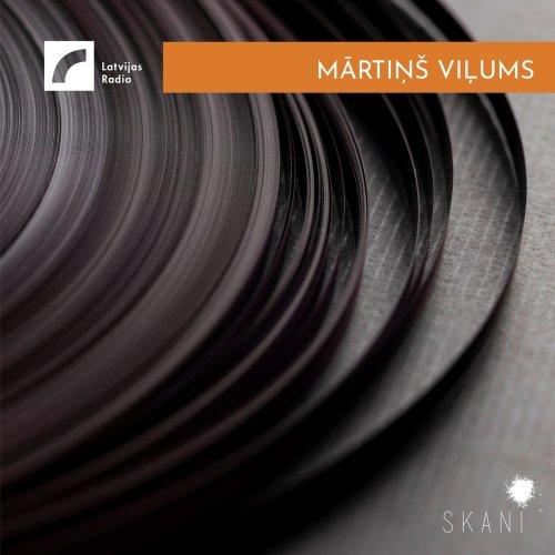 VA - Latvian Radio Archive: Mārtiņš Viļums (2021)