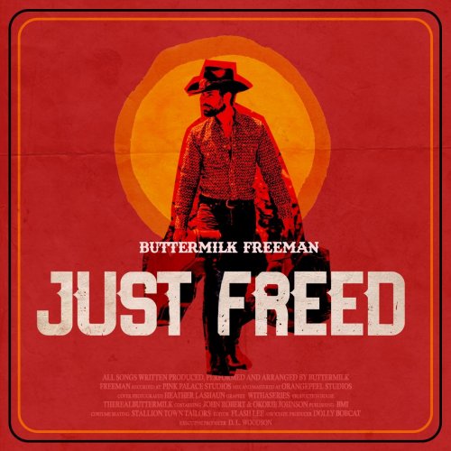 Buttermilk Freeman - Just Freed (2021)