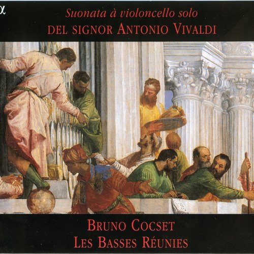 Bruno Cocset, Les Basses Réunies - Vivaldi: Suonata A Violoncello Solo Del Signor Vivaldi (1999) CD-Rip