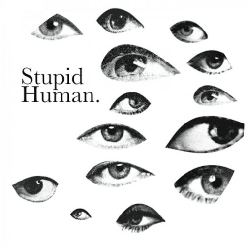 Stupid Human - The Complete Cosmic Compendium (2021)