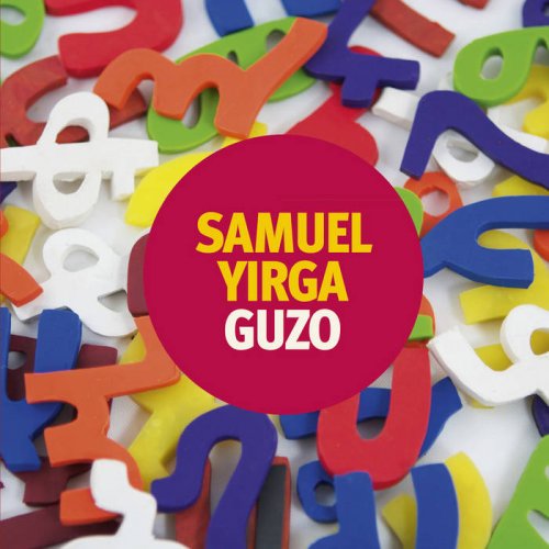 Samuel Yirga - Guzo (2012) [Hi-Res]