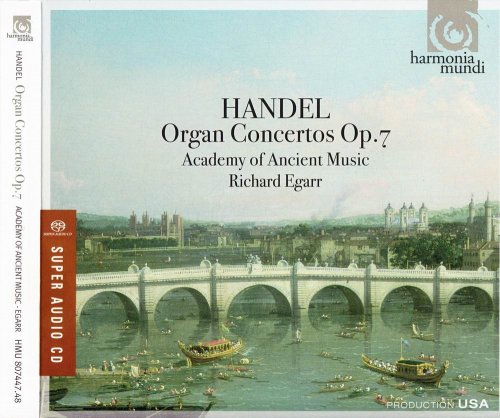 Richard Egarr, Academy of Ancient Music - Handel: Organ Concertos, Op. 7 (2009) [SACD]