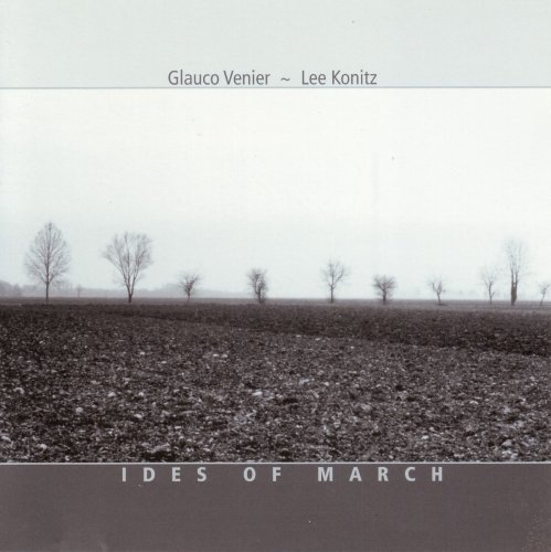 Glauco Venier, Lee Konitz - Ides of March (2001) FLAC