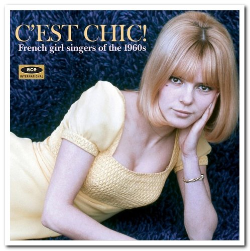 VA - C'est Chic! French Girl Singers Of The 1960s (2010)