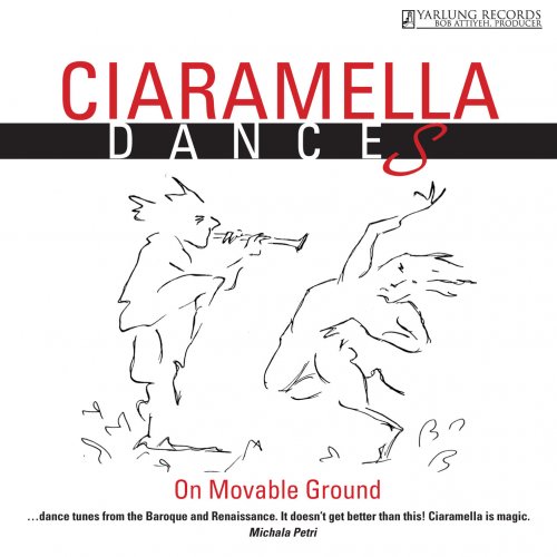 Adam Knight Gilbert, Roten Gilbert - Ciaramella: Dances on Movable Ground (2013) [Hi-Res]