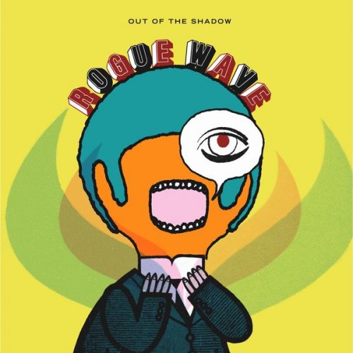 Rogue Wave - Out Of The Shadow (2003/2004) FLAC