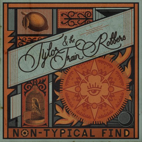 Tylor & The Train Robbers - Non-Typical Find (2021)