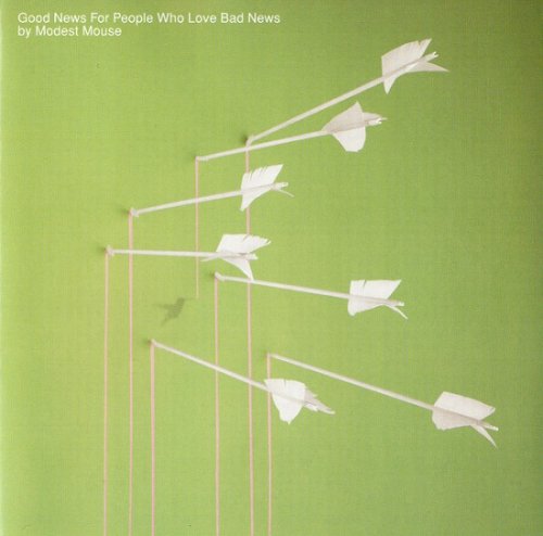 Modest Mouse - Good News for People Who Love Bad News (2004)