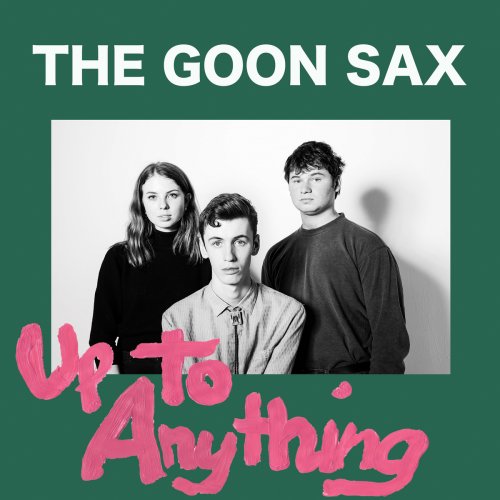 The Goon Sax - Up to Anything (2016)