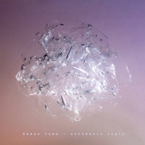 Dawno Temu - Automatic Reply (2021)