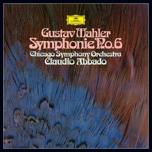 Chicago Symphony Orchestra and Claudio Abbado - Mahler: Symphony No. 6 (2021)