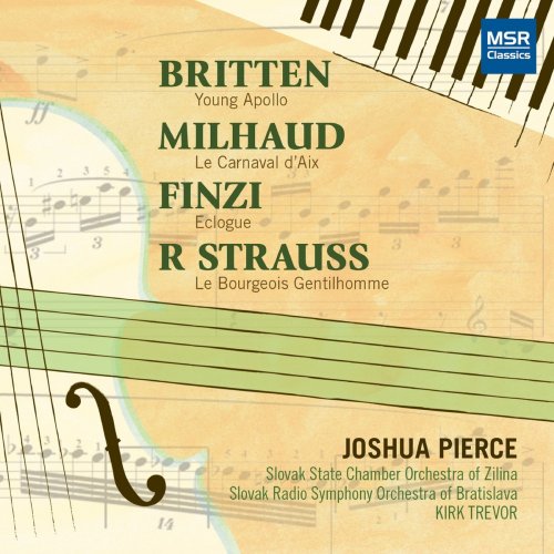 Joshua Pierce - Britten, Milhaud, Finzi and R. Strauss - Music for Piano and Orchestra (2021)