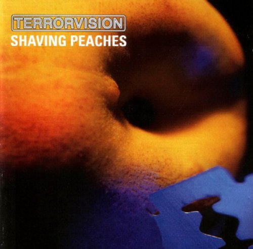 Terrorvision - Shaving Peaches (1999)