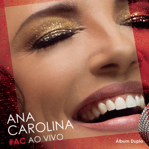 Ana Carolina - #AC Ao Vivo (2015)