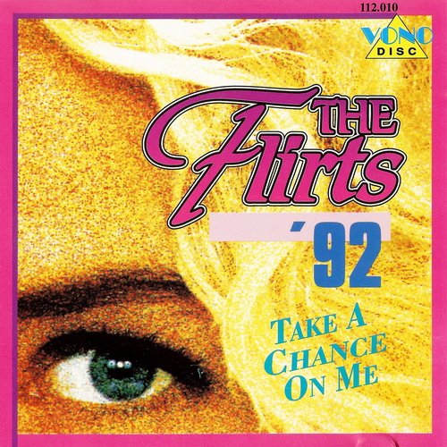 The Flirts - Take A Chance On Me (1992)