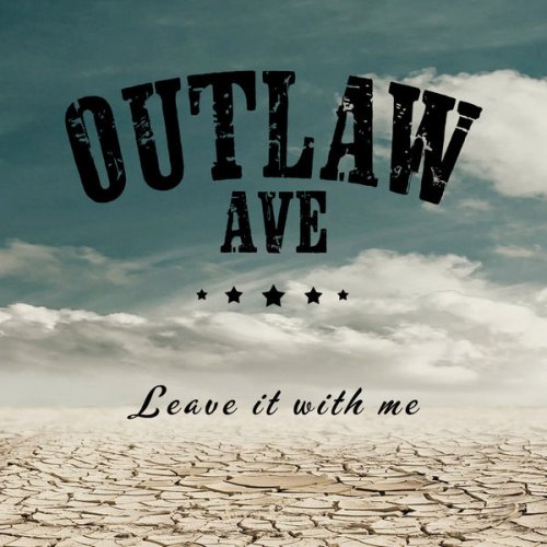 OUTLAW AVE - Leave it with me (2021)