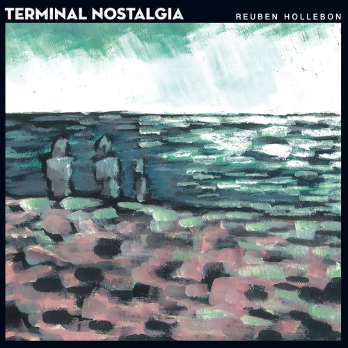 Reuben Hollebon - Terminal Nostalgia (2016) [Hi-Res]
