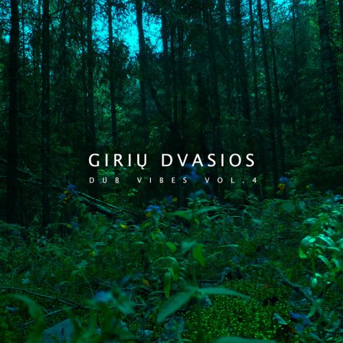 Giriu Dvasios - Dub Vibes, Vol. 4 (2021)