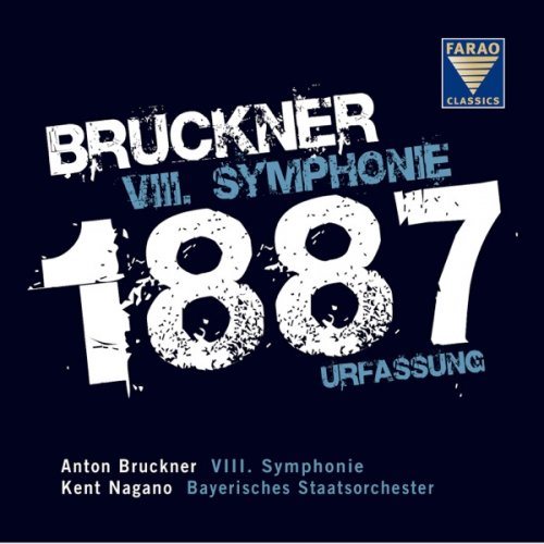 Bayerisches Staatsorchester & Kent Nagano - Bruckner Symphonie Nr. 8 (2015) [Hi-Res]