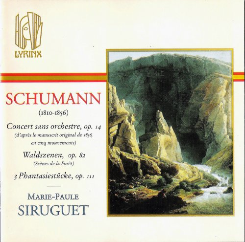 Marie-Paule Siruguet - Schumann: Concert sans orchestre Op. 14, Waldszenen Op. 82, 3 Phantasiestucke Op. 111 (1993)