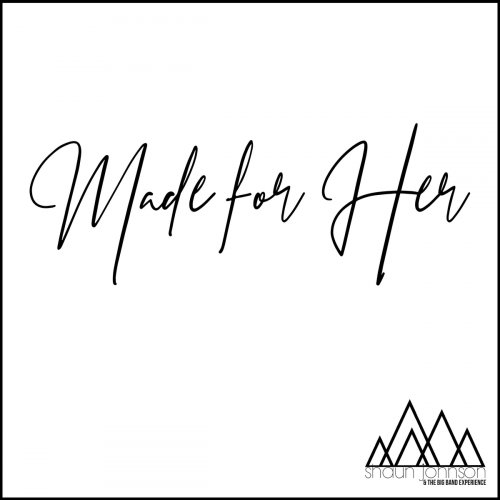 Shaun Johnson Big Band Experience - Made For Her (2021)