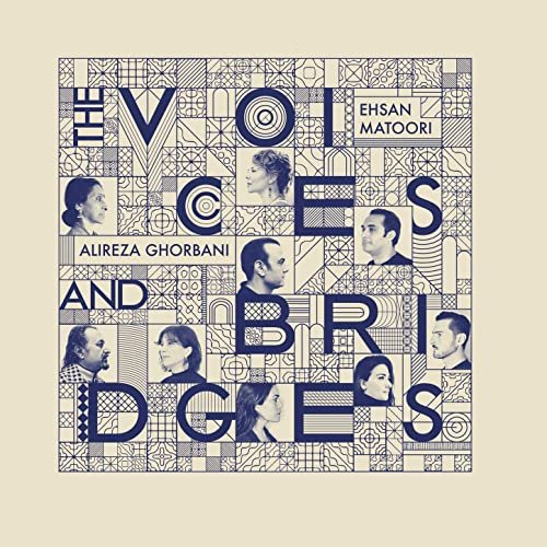 Ehsan Matoori, Alireza Ghorbani - The Voices and Bridges (2021)