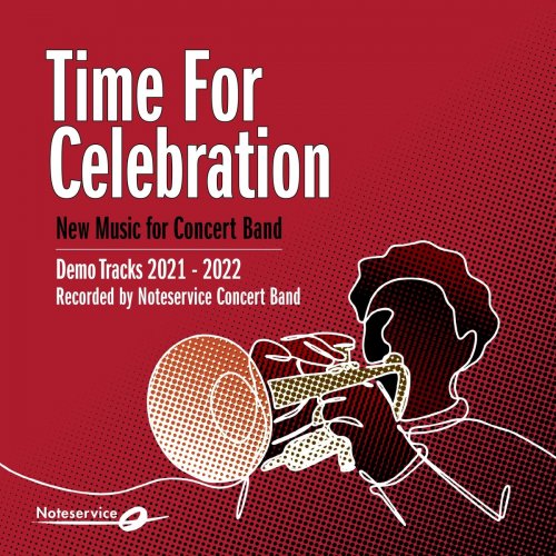Noteservice Concert Band - Time for Celebration - New Music for Concert Band - Demo Tracks 2021-2022 (2021) Hi-Res