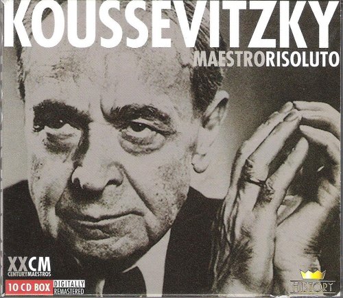 Sergei Koussevitzky - Maestro Risoluto (2001) [10CD Box Set]