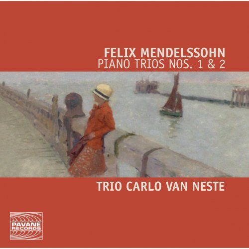 Trio Carlo Van Neste - Mendelssohn: Piano Trios Nos. 1 & 2 (2015) [Hi-Res]