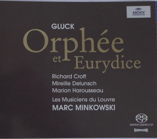 Marc Minkowski, Les Musicience du Louvre - Gluck: Orphee et Eurydice (2004) [SACD]