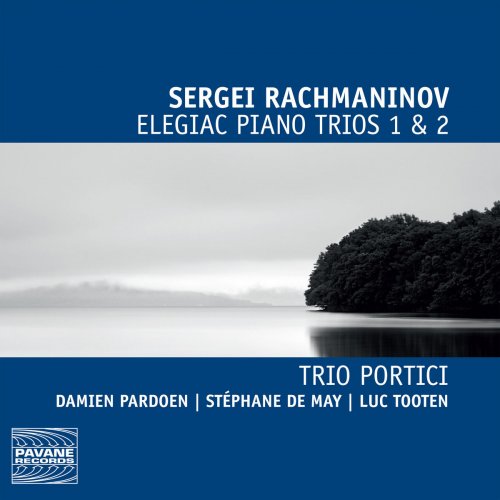 Trio Portici - Rachmaninov: Elegiac Piano Trios 1 & 2 (2013) [Hi-Res]