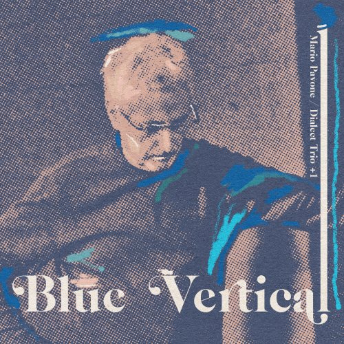 Mario Pavone / Dialect Trio +1 - Blue Vertical (2021) [Hi-Res]