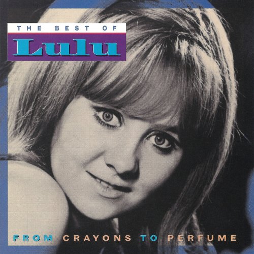 Lulu - From Crayons To Perfume: The Best Of Lulu (1994)