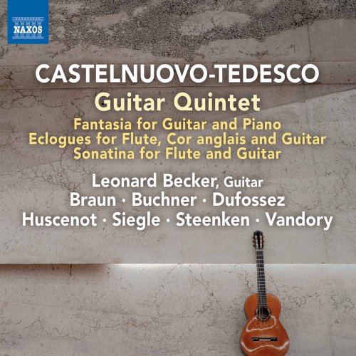 Leonard Becker - Castelnuovo-Tedesco: Chamber Works (2021) [Hi-Res]