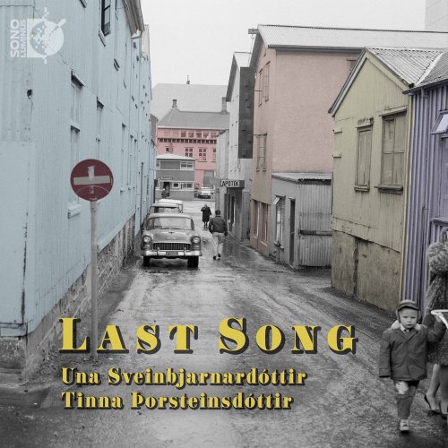 Una Sveinbjarnardottir & Tinna Þorsteinsdóttir - Last Song (2021) [DSD & Hi-Res]