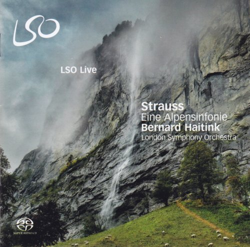 Bernard Haitink, London Symphony Orchestra - Strauss: Eine Alpensinfonie (2010) [SACD]