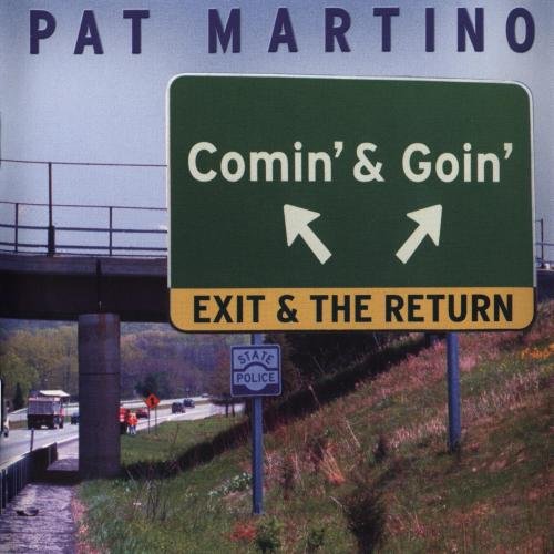 Pat Martino - Comin' and Goin': Exit & The Return (1999) FLAC